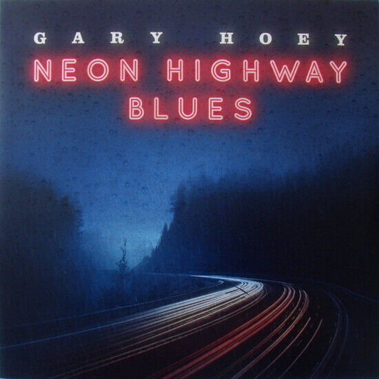 Hoey, Gary - Neon Highway Blues -Hq-