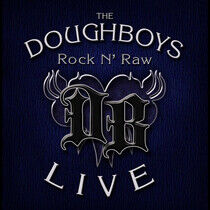 Doughboys - Rock N' Raw -CD+Dvd-