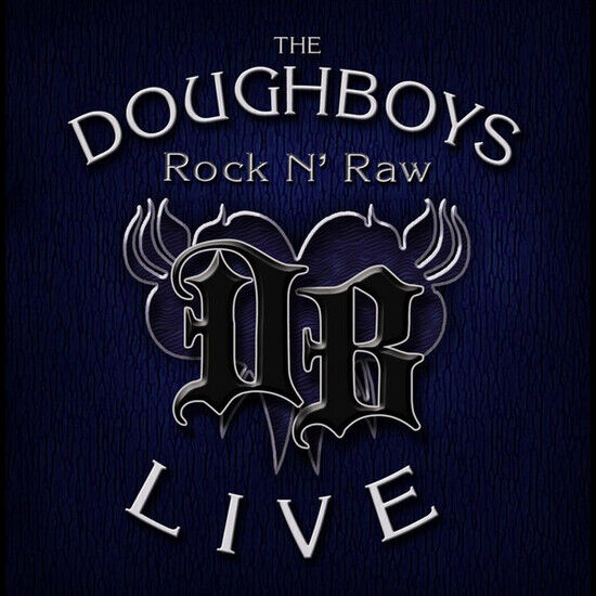 Doughboys - Rock N\' Raw -CD+Dvd-