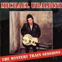 Ubaldini, Michael - Mystery Train Session