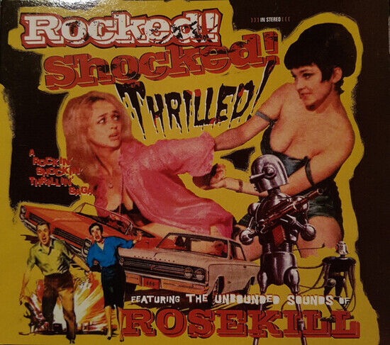 Rosekill - Rocked! Shocked! Thrilled