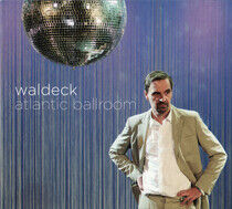 Waldeck - Atlantic Ballroom
