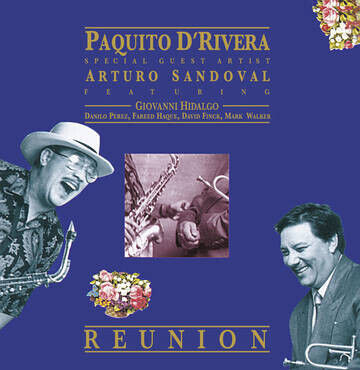 D\'rivera, Paquito & Artur - Reunion