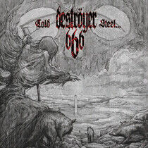 Destroyer 666 - Cold Steel... For an..