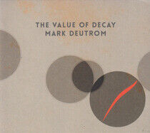Deutrom, Mark - Value of Decay