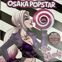 Osaka Popstar - Ear Candy -Coloured-