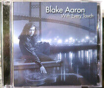 Aaron, Blake - With Every Touch