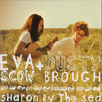 Scow, Eva & Dusty Brough - Sharon By the Sea