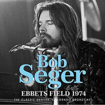 Seger, Bob - Ebbets Field 1974