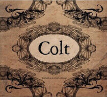 Colt - You Hold On To What's..