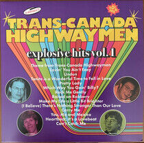 Trans-Canada Highwaymen - Explosive Hits Vol.1 (Vinyl)