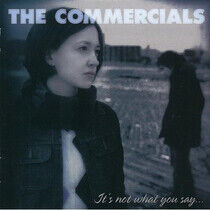 Commercials - It's Not What You Say..
