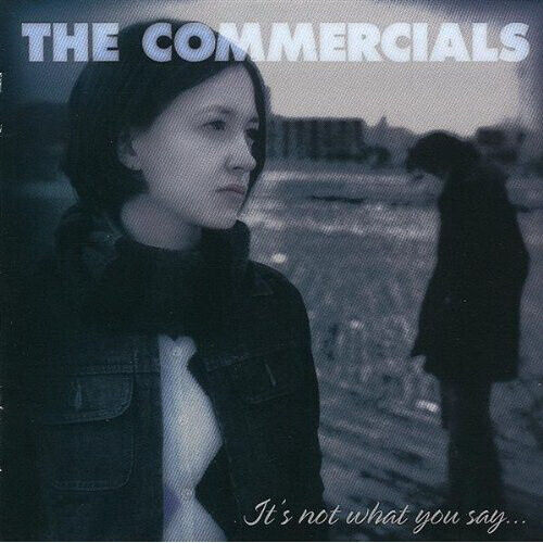 Commercials - It\'s Not What You Say..