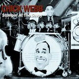 Webb, Chick - Stompin' At the Savoy