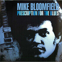Bloomfield, Mike - Prescription For the Blue