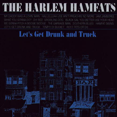 Harlem Hamfats - Let\'s Get Drunk & Truck