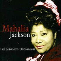 Jackson, Mahalia - Forgotten Recordings
