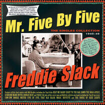 Slack, Freddie - Mr. Five By  Five - the..