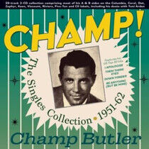 Butler, Champ - Champ! the Singles..