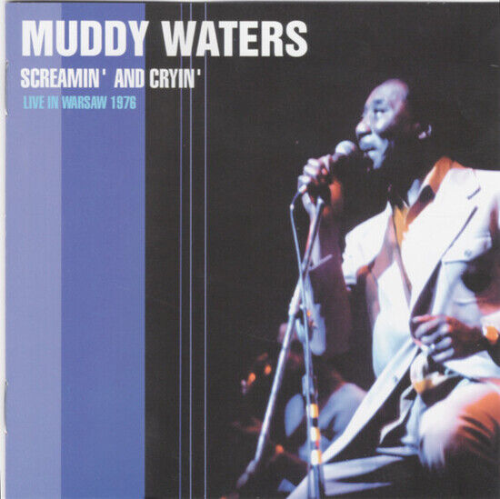 Waters, Muddy - Screamin\' & Cryin\'