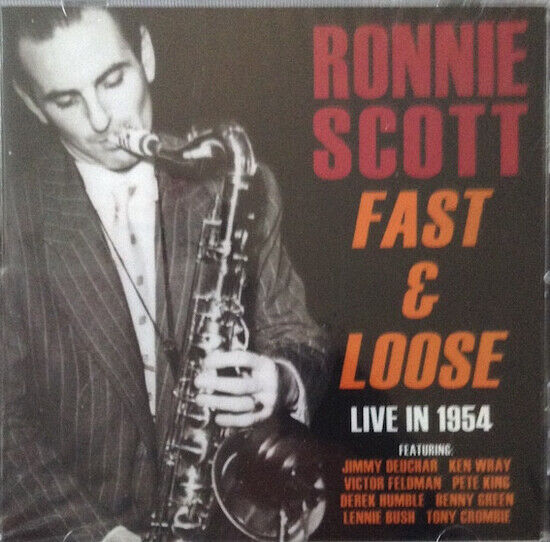 Scott, Ronnie - Fast & Loose