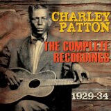 Patton, Charley - Complete Recordings..