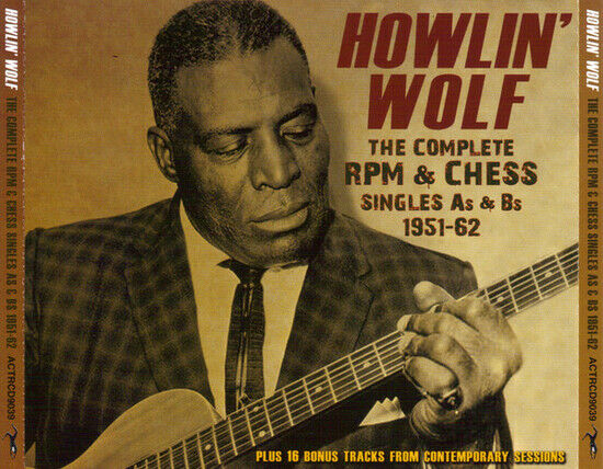 Howlin\' Wolf - Complete Rpm & Chess..