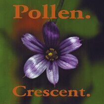 Pollen - Crescent -Coloured-