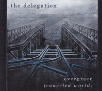 Delegation - Evergreen(Canceled World)