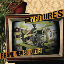 Body Futures - Brand New Silhouettes