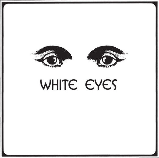 White Eyes - White Eyes -Reissue-
