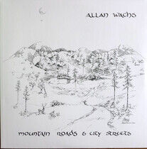 Wachs, Allan - Mountain Roads & City..