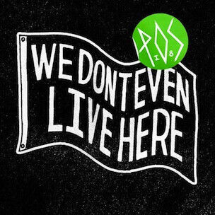P.O.S. - We Don\'t Even Live Here
