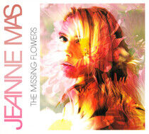Mas, Jeanne - Missing Flowers