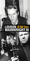 Wainwright, Loudon -Iii- - 40 Odd Years -CD+Dvd-