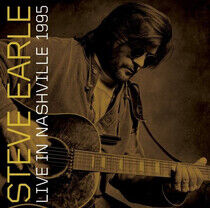 Earle, Steve - Live In Nashville 1995