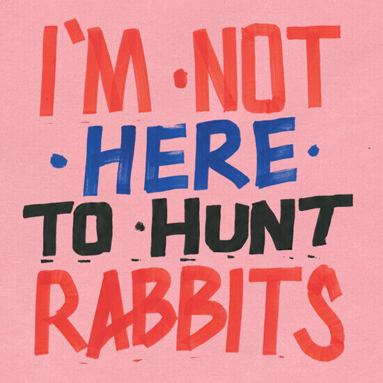 V/A - I\'m Not Here To Hunt..