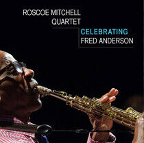 Mitchell, Roscoe -Quartet - Celebrating Fred Anderson