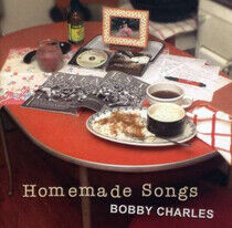 Charles, Bobby - Homemade Songs