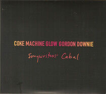 Gordon, Downie - Coke Machine Glow:..