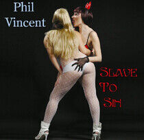 Vincent, Phil - Slave To Sin -Digi-