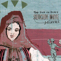 Suicide Note - Too Sick To Dance Forever