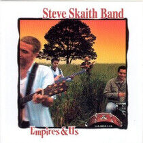 Skaith, Steve -Band- - Empires & Us