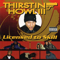 Thirstin Howl Iii - Licensed To Skill