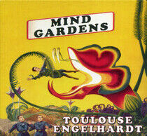 Engelhardt, Toulouse - Mind Gardens:L'esprit..