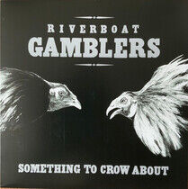 Riverboat Gamblers - Something To.. -Annivers-