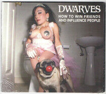 Dwarves - How To Win Friends &