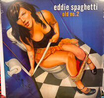 Spaghetti, Eddie - Old No. 2