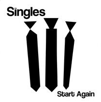 Singles - Start Again