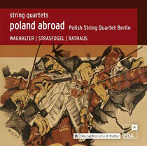 Polish String Quartet Ber - Poland Abroad Vol.7: Stri